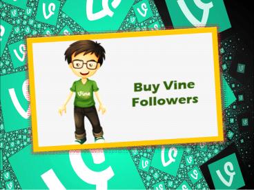 Easy Ways to Get More Vine Followers