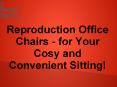Reproduction Office Chairs - for Your Cosy and Convenient Sitting! PowerPoint PPT Presentation