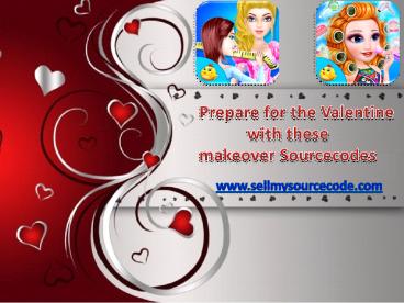 Prepare for the valentine with these makeover Sourcecodes