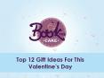 Top 12 Gift ideas for this Valentine’s Day PowerPoint PPT Presentation
