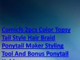 Comicfs 2pcs Color Topsy Tail Style Hair Braid Ponytail Maker Styling Tool And Bonus Ponytail Holder PowerPoint PPT Presentation