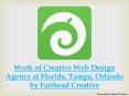 Work of Creative Web Design Agency at Florida, Tampa, Orlando by Fairhead Creative PowerPoint PPT Presentation