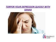 Torpor your depression quickly with Xanax
