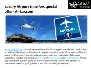 Luxury airport transfers special offer  airkar.com