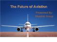 The Future of Aviation PowerPoint PPT Presentation