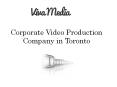 Corporate Video Production Company in Toronto PowerPoint PPT Presentation