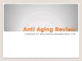 Anti Aging Review PowerPoint PPT Presentation