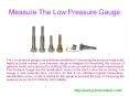Measure The Low Pressure Gauge PowerPoint PPT Presentation