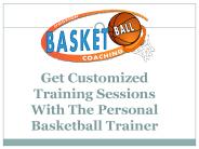 Get Customized Training Sessions With The Personal Basketball Trainer