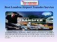 How To Choose Your London Airport Transfer Service Provider PowerPoint PPT Presentation