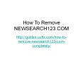 How to Remove Newsearch123.Com Completely PowerPoint PPT Presentation