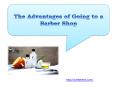 The Advantages of Going to a Barber Shop PowerPoint PPT Presentation