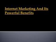 Internet Marketing And Its Powerful Benefits