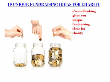 10 UNIQUE FUNDRAISING IDEAS FOR CHARITY
