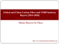 Global and China Carbon Fiber and CFRP Industry Report [2016-2020] PowerPoint PPT Presentation