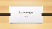 Lose weight stay fit