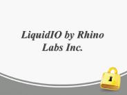 LiquidlO at Rhino Labs Inc.