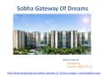 Sobha Gateway Of Dreams PowerPoint PPT Presentation