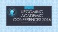 Upcoming Academic Conferences 2016 PowerPoint PPT Presentation
