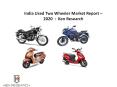 India Preowned Two Wheelers Market |India Used Two Wheelers Market PowerPoint PPT Presentation