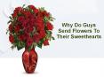 Why Do Guys Send Flowers To Their Sweethearts PowerPoint PPT Presentation