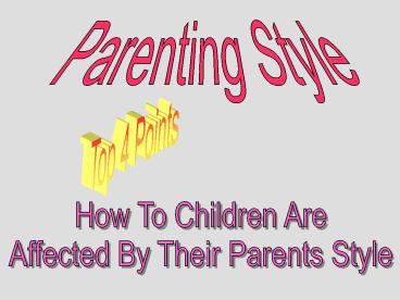 How To Children Are Affected By Their Parents Style