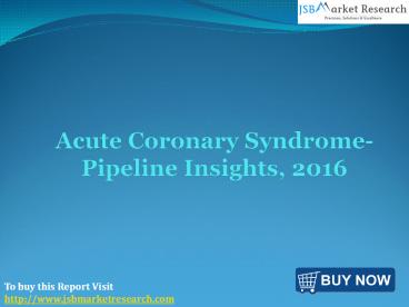 Acute Coronary Syndrome: JSBMarketResearch