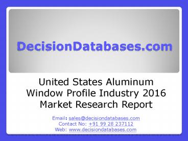 Aluminum Window Profile Industry 2016 : United States Market Outlook