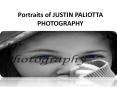Portraits of JUSTIN PALIOTTA PHOTOGRAPHY PowerPoint PPT Presentation