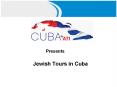 Jewish Tours in Cuba PowerPoint PPT Presentation
