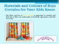 Materials and Colours of Boys Curtains for Your Kids Room PowerPoint PPT Presentation