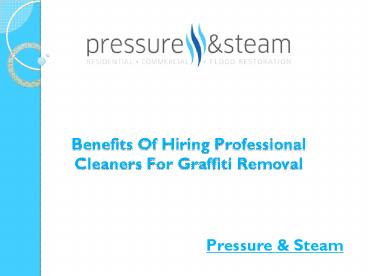 Benefits Of Hiring Professional Cleaners For Graffiti Removal