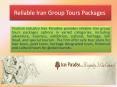 Reliable Iran Group Tours Packages PowerPoint PPT Presentation