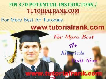 FIN 370 Potential Instructors / tutorialrank.com