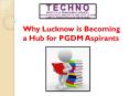 PGDM Colleges in Lucknow PowerPoint PPT Presentation