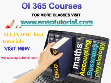 OI 365  Proactive Tutors/snaptutorial