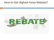 How to Get Highest Forex Rebates