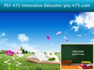 PSY 475 Innovative Educator/psy 475.com