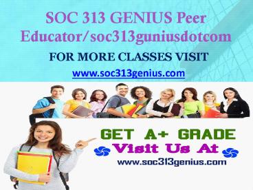 SOC 313 GENIUS Peer Educator/soc313guniusdotcom
