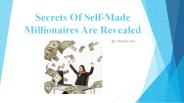 Secrets Of Self-made Millionaires Are Revealed