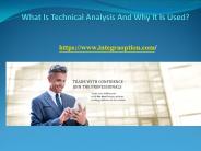 What Is Technical Analysis And Why It Is Used?