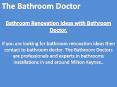 Bathroom Renovation Ideas with Bathroom Doctor. PowerPoint PPT Presentation
