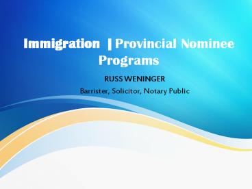 Provincial Nominee of Canadian Immigration
