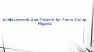 Achievements And Projects By  Parco Group, Nigeria