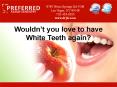 Teeth Whitening Las Vegas - Preferred Family Dentisty PowerPoint PPT Presentation