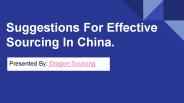 Suggestions For Effective Sourcing In China.