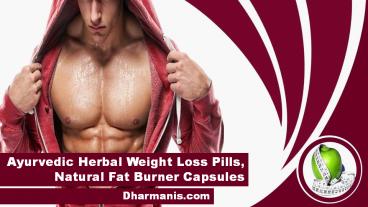 Ayurvedic Herbal Weight Loss Pills, Natural Fat Burner Capsules