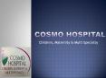 Cosmohospital:Best Child Health Care Specialist Doctor in Chandigarh PowerPoint PPT Presentation