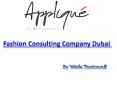 Fashion Consulting Company Dubai PowerPoint PPT Presentation