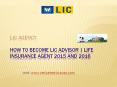 How to become LIC advisor | Life insurance agent 2015 and 2016 in chennai (1) PowerPoint PPT Presentation